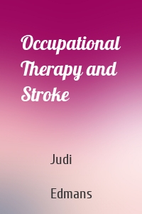 Occupational Therapy and Stroke