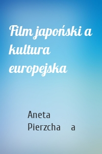 Film japoński a kultura europejska