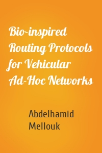 Bio-inspired Routing Protocols for Vehicular Ad-Hoc Networks
