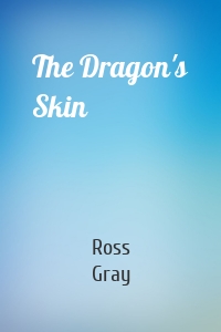 The Dragon's Skin