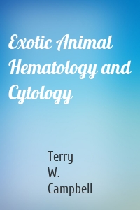 Exotic Animal Hematology and Cytology