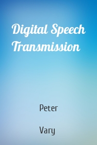 Digital Speech Transmission