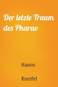 Der letzte Traum des Pharao