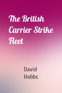 The British Carrier Strike Fleet