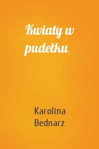 Kwiaty w pudełku