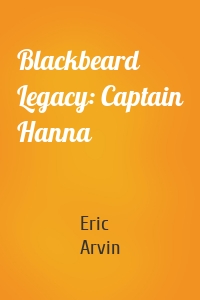 Blackbeard Legacy: Captain Hanna