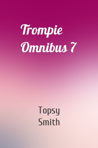 Trompie Omnibus 7