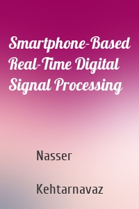 Smartphone-Based Real-Time Digital Signal Processing