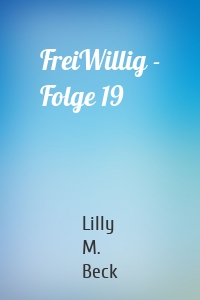 FreiWillig - Folge 19