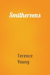 Smithereens