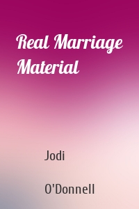 Real Marriage Material