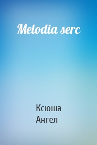 Melodia serc