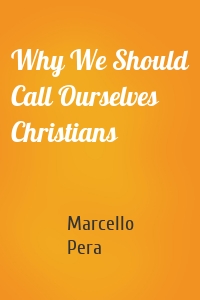 Why We Should Call Ourselves Christians