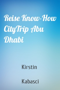 Reise Know-How CityTrip Abu Dhabi