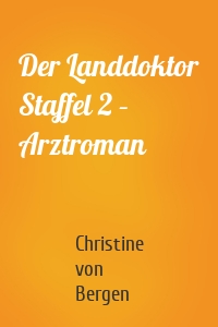 Der Landdoktor Staffel 2 – Arztroman