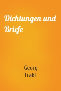 Dichtungen und Briefe