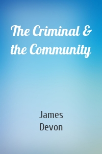The Criminal & the Community