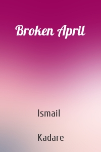 Broken April