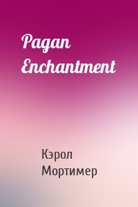 Pagan Enchantment
