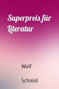 Superpreis für Literatur