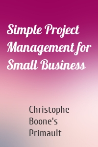 Simple Project Management for Small Business