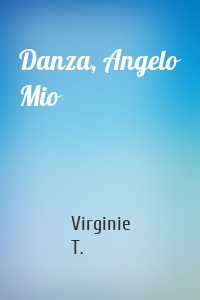 Danza, Angelo Mio