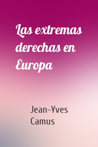 Las extremas derechas en Europa