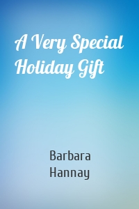 A Very Special Holiday Gift