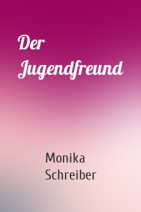 Der Jugendfreund