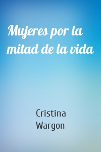 Mujeres por la mitad de la vida