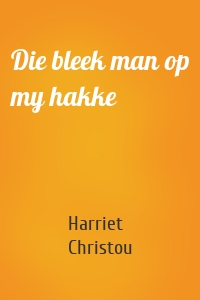 Die bleek man op my hakke