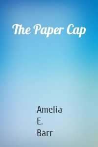 The Paper Cap