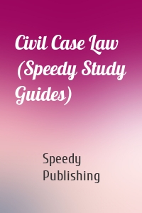 Civil Case Law (Speedy Study Guides)