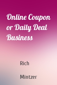 Online Coupon or Daily Deal Business