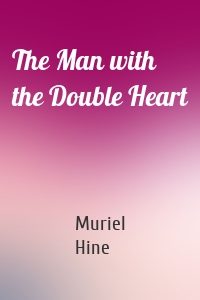 The Man with the Double Heart