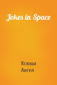 Jokes in Space