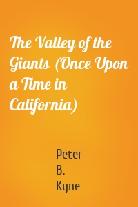 The Valley of the Giants (Once Upon a Time in California)