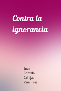 Contra la ignorancia