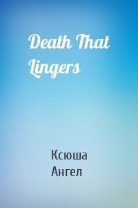 Death That Lingers