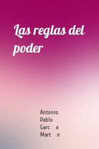 Las reglas del poder