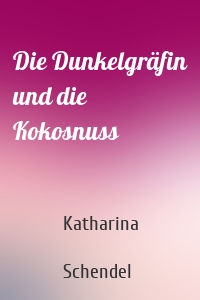 Die Dunkelgräfin und die Kokosnuss