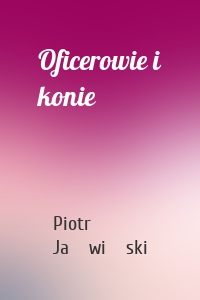 Oficerowie i konie