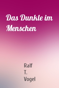 Das Dunkle im Menschen