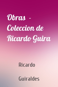 Obras  - Coleccion de Ricardo Guira