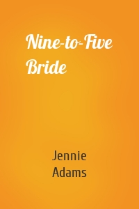 Nine-to-Five Bride