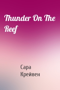 Thunder On The Reef
