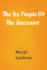 The Ice People 04 - The Successor
