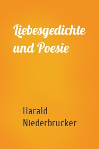 Liebesgedichte und Poesie