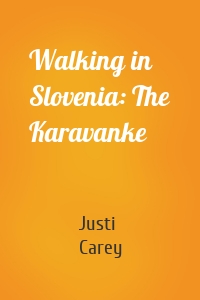 Walking in Slovenia: The Karavanke