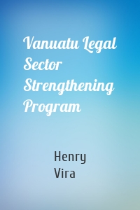 Vanuatu Legal Sector Strengthening Program